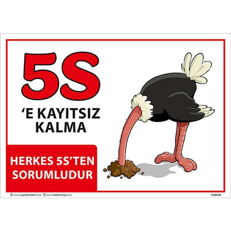 5S Kayıtsız Kalma Uyarı Levhası