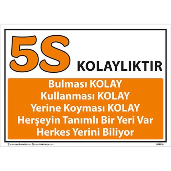 5S Kolaylıktır Uyarı Levhası