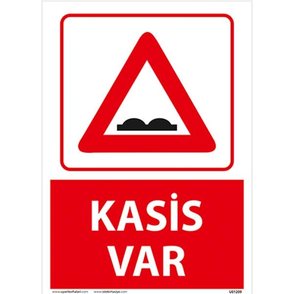 Kasis Var Uyarı Levhası