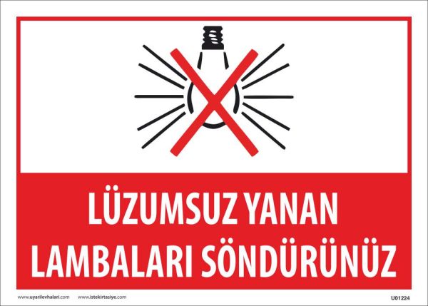 Lüzumsuz Yanan Lambaları Söndürünüz Uyarı Levhası