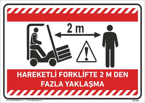 Hareketli Forklifte Yaklaşma Uyarı Levhası