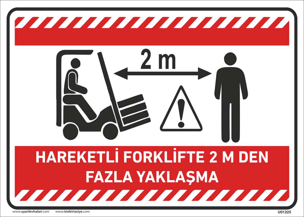 Hareketli Forklifte Yaklaşma Uyarı Levhası