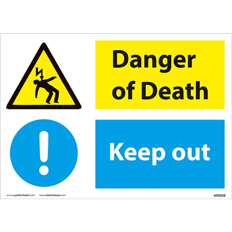 Danger of Death - Keep Out Uyarı Levhası