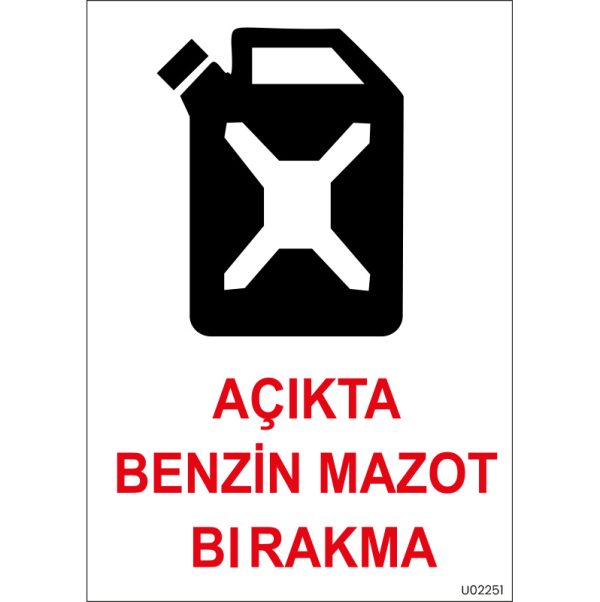 Açıkta Benzin Mazot Bırakma Uyarı Levhası