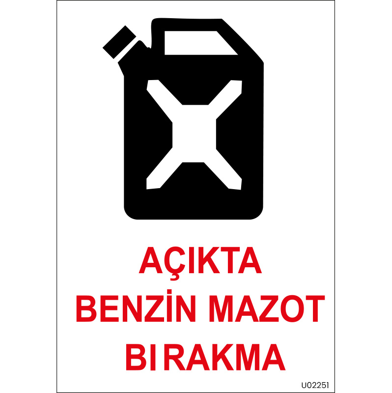 Açıkta Benzin Mazot Bırakma Uyarı Levhası