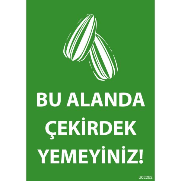 Bu Alanda Çekirdek Yemeyiniz Uyarı Levhası