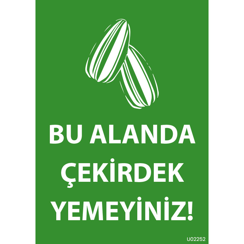 Bu Alanda Çekirdek Yemeyiniz Uyarı Levhası