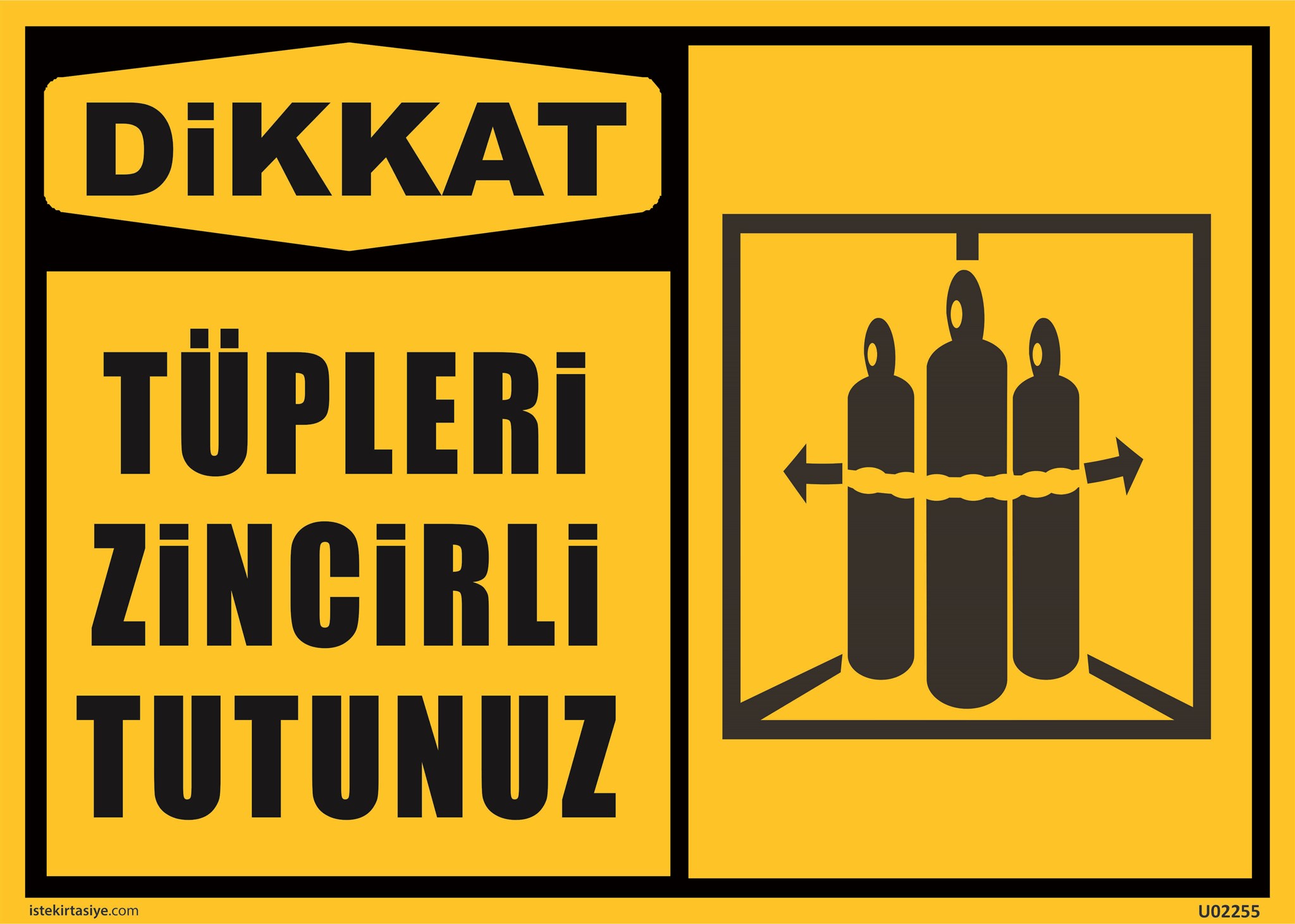 Tüpleri Zincirli Tutunuz Uyarı Levhası