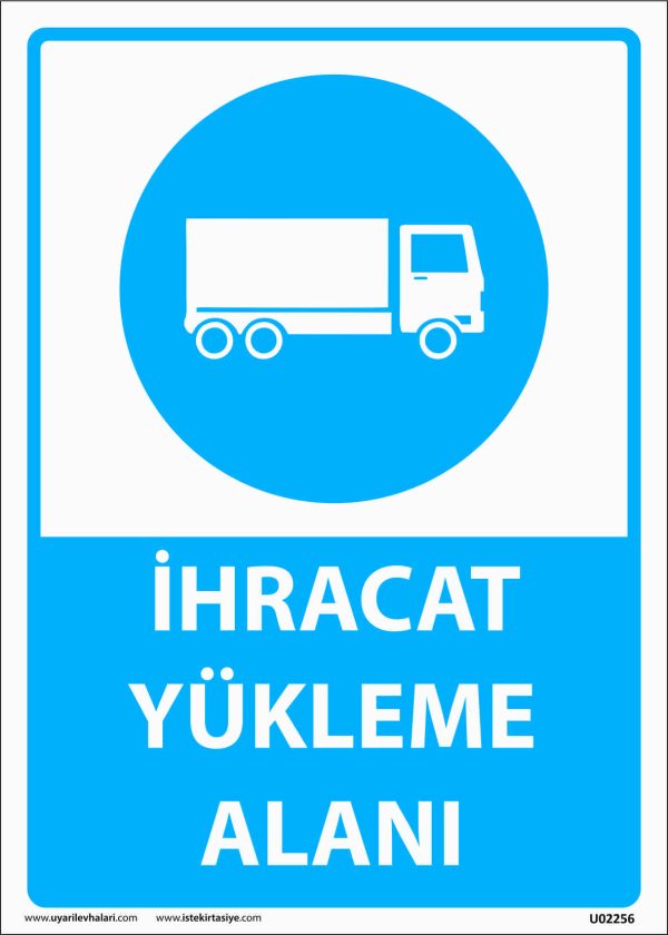 İhracat Yükleme Alanı Uyarı Levhası