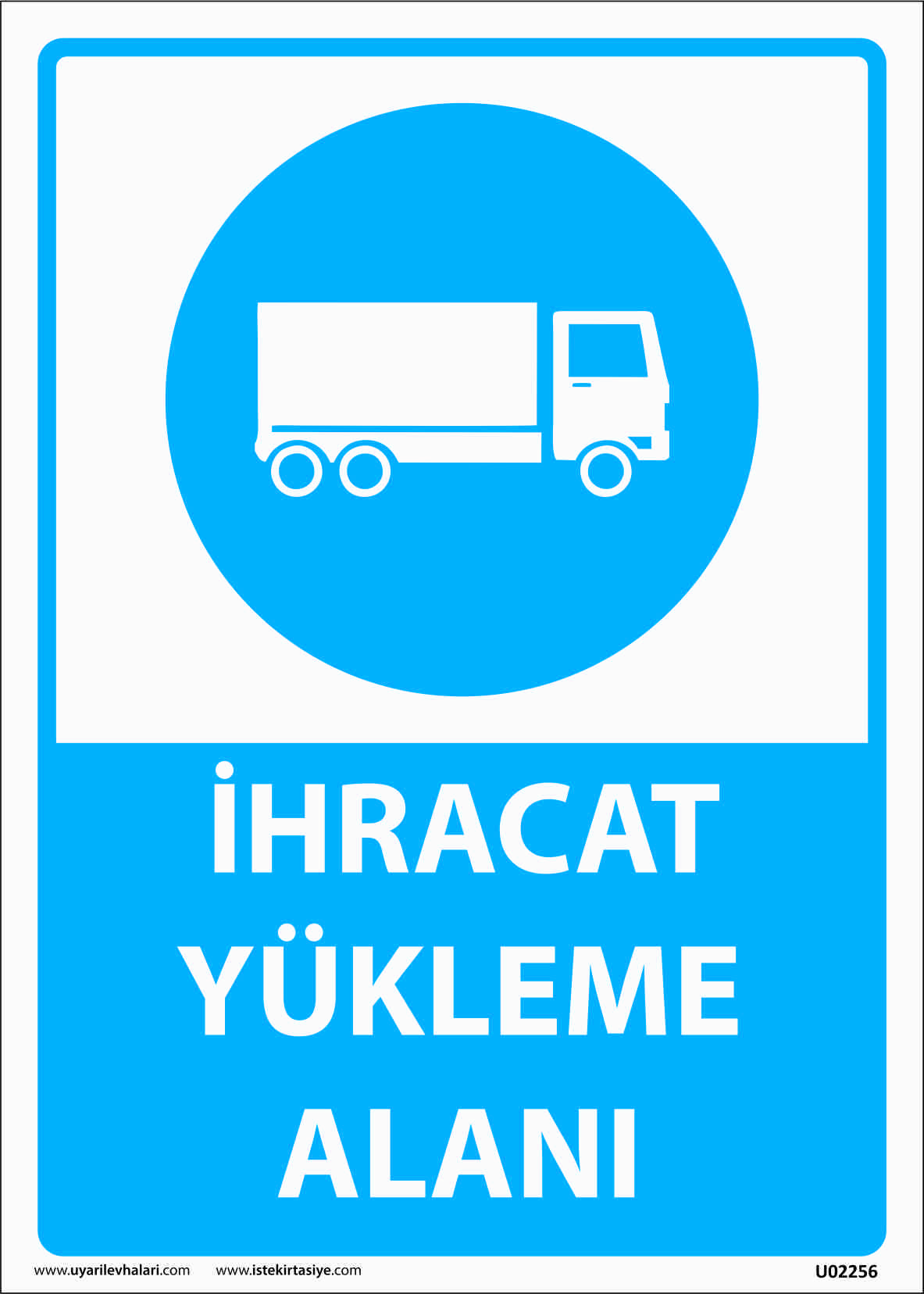 İhracat Yükleme Alanı Uyarı Levhası