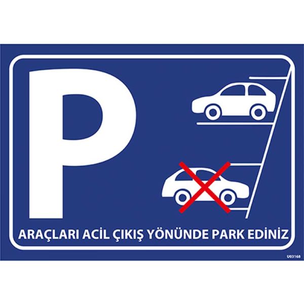 Araçları Çıkış Yönünde Park Ediniz