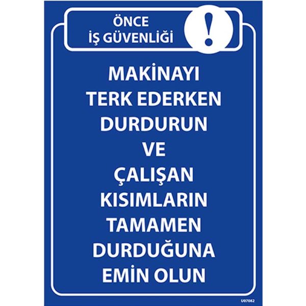 Makineyi Terk Ederken Durdurun Uyarı Levhası