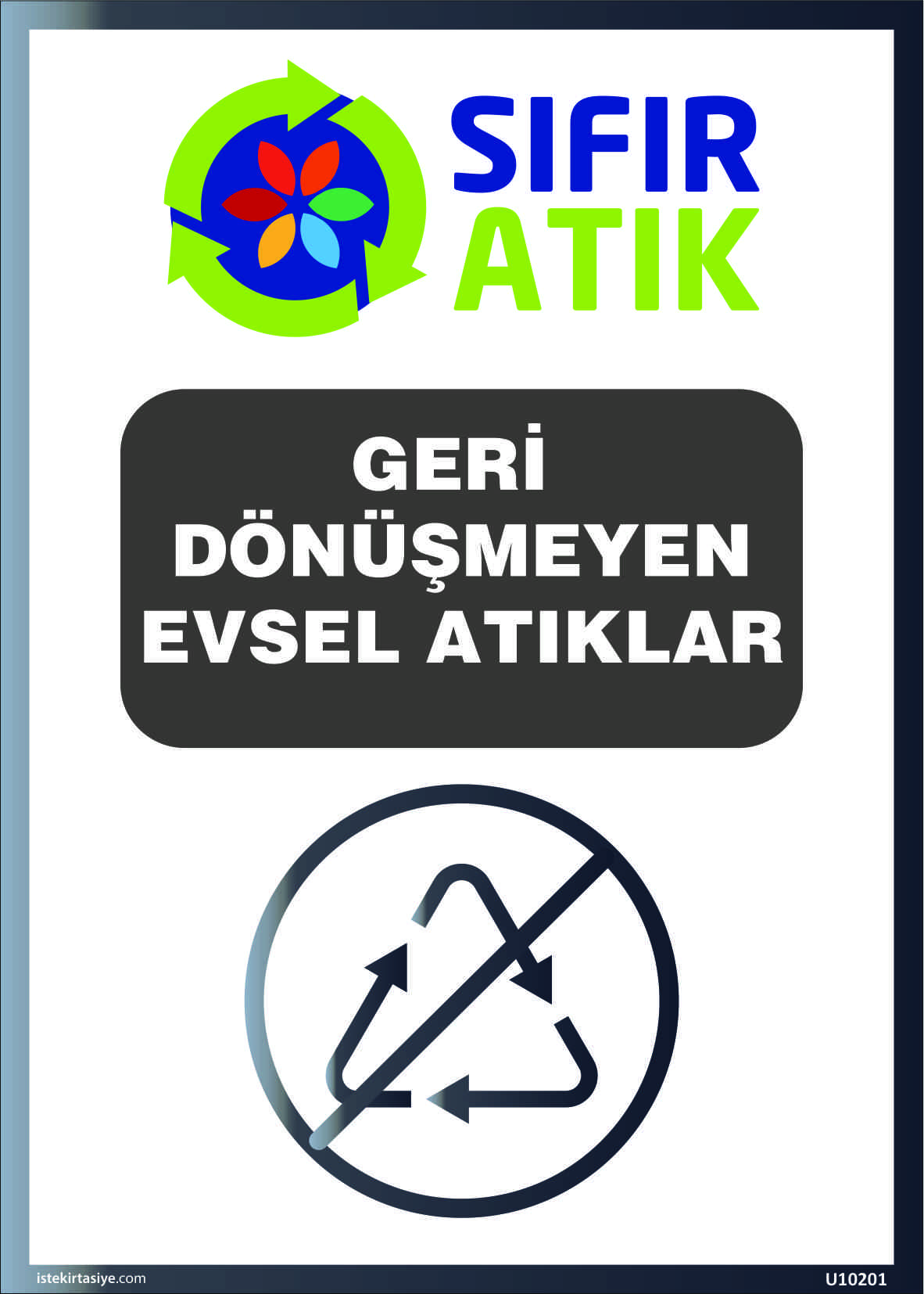 Geri Dönüşmeyen Evsel Atıklar Uyarı Levhası