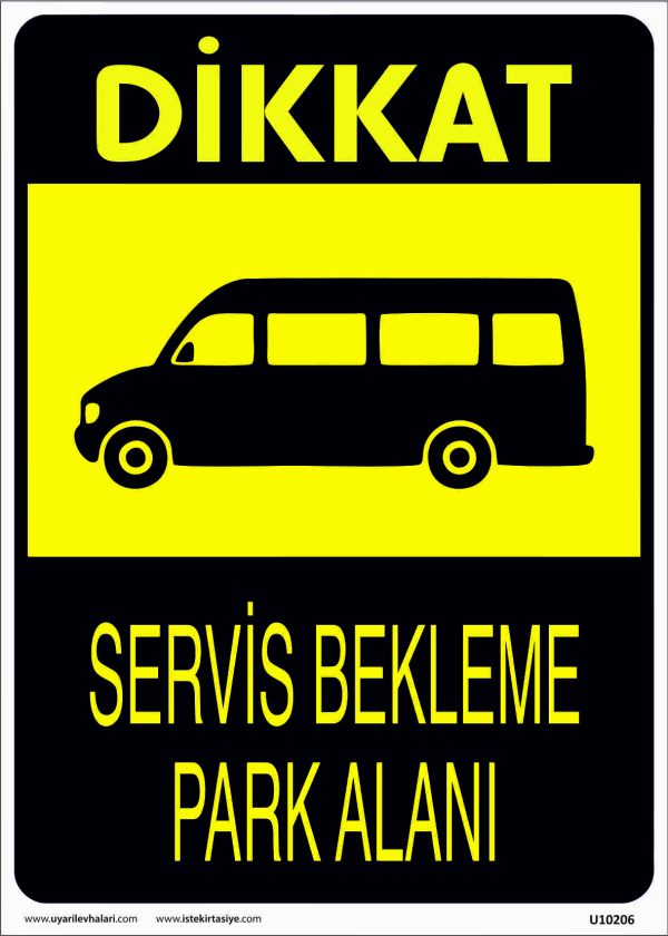 Servis Bekleme Alanı Uyarı Levhası