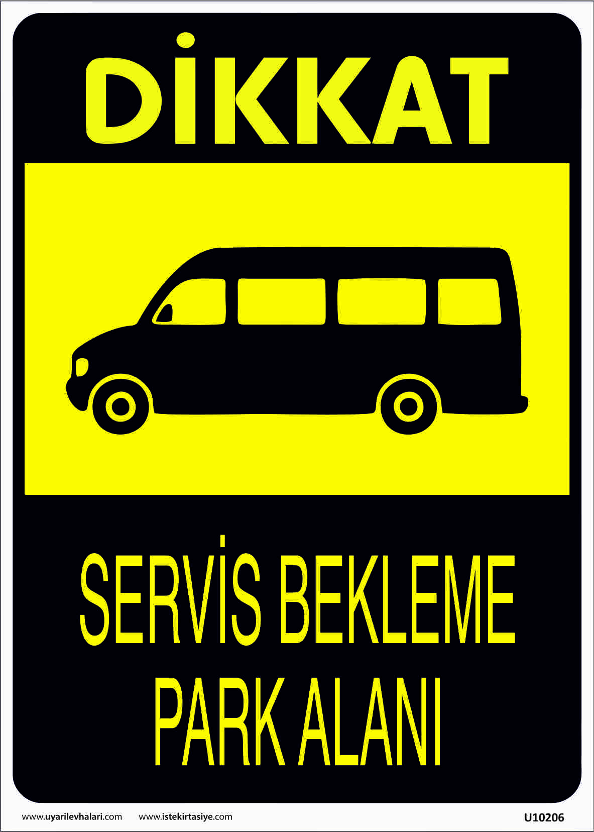 Servis Bekleme Alanı Uyarı Levhası
