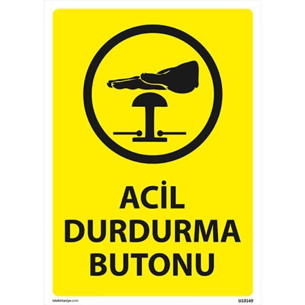 Acil Durdurma Butonu Uyarı Levhası