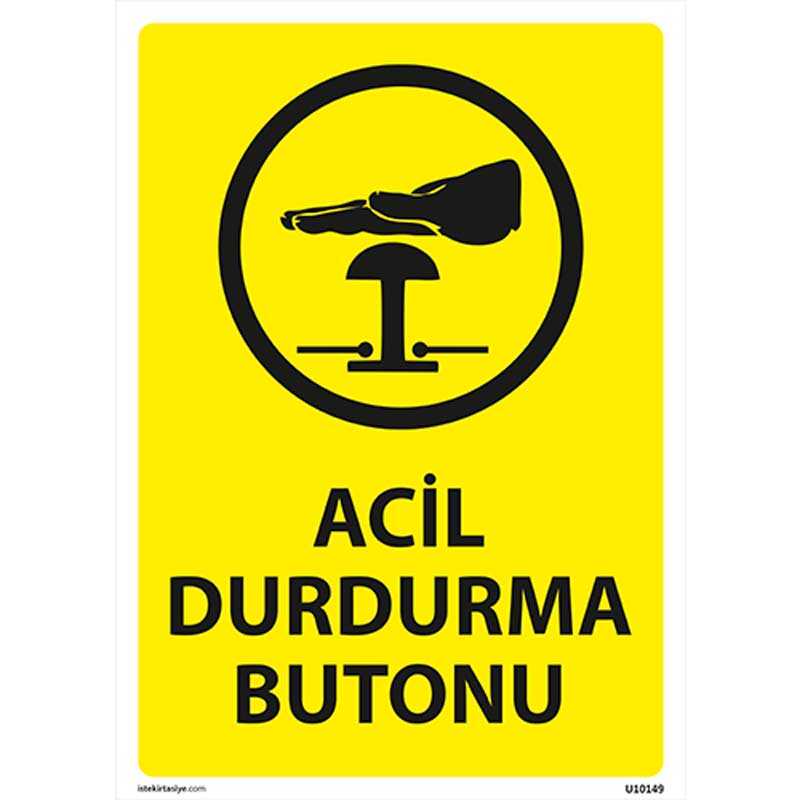 Acil Durdurma Butonu Uyarı Levhası