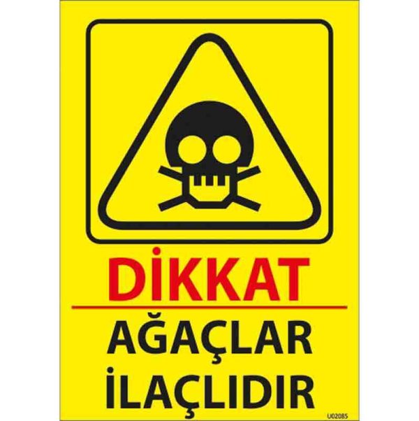 Ağaç İlaçlıdır Uyarı Levhası