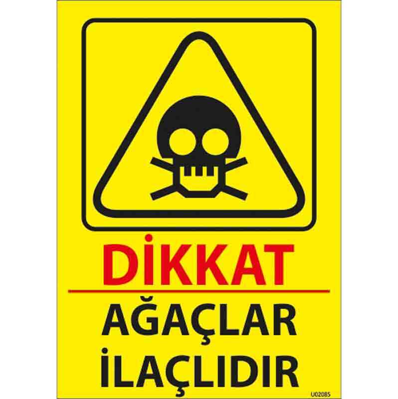 Ağaç İlaçlıdır Uyarı Levhası