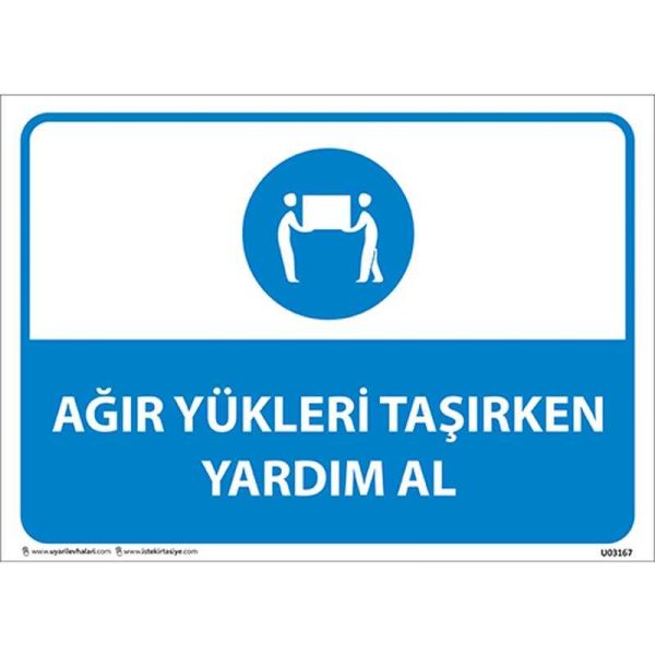 Ağır Yükleri Taşırken Yardım Al Uyarı Levhası