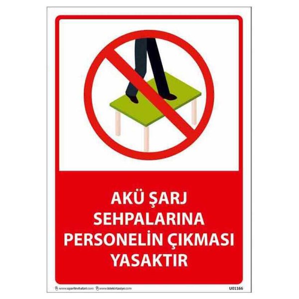 Akü Şarj Sehpalarına Personelin Çıkması Yasaktır