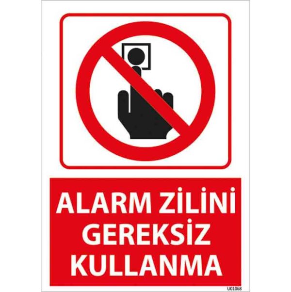 Alarm Zilini Gereksiz Kullanma Uyarı Levhası