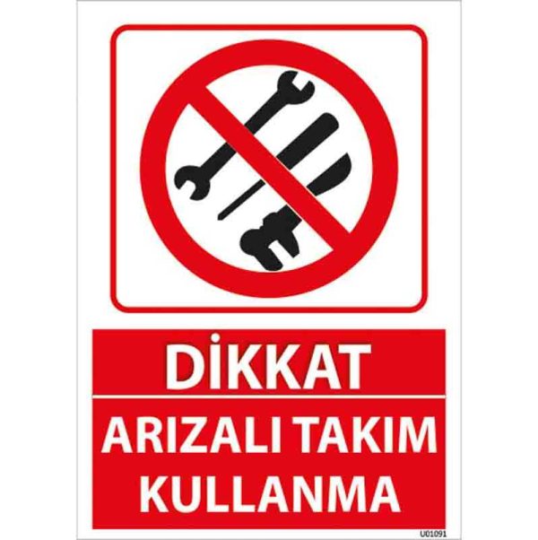 Arızalı Takım Kullanma Uyarı Levhası