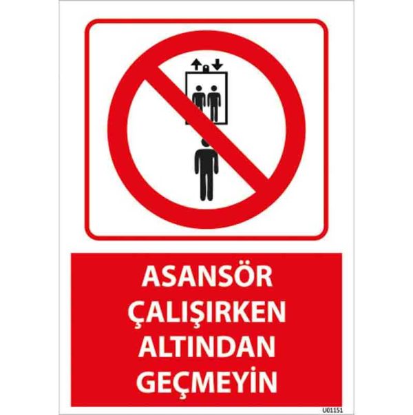 Asansör Çalışırken Altından Geçmeyin Uyarı Levhası