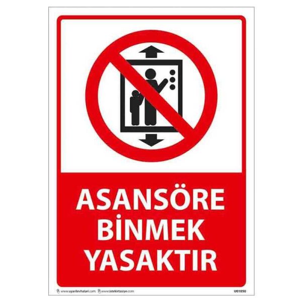 Asansöre Binmek Yasaktır Uyarı Levhası
