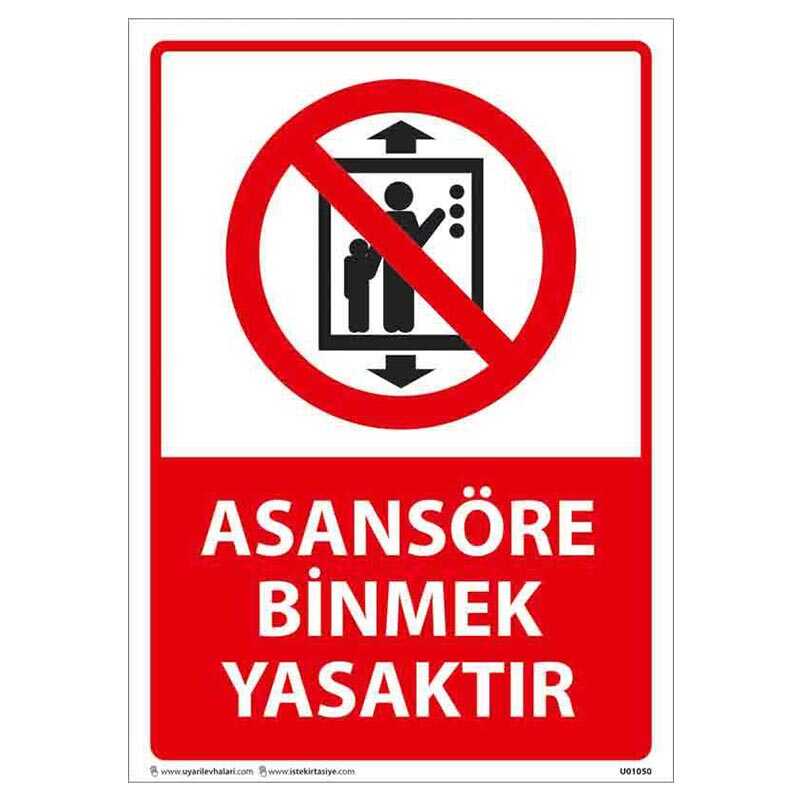 Asansöre Binmek Yasaktır Uyarı Levhası