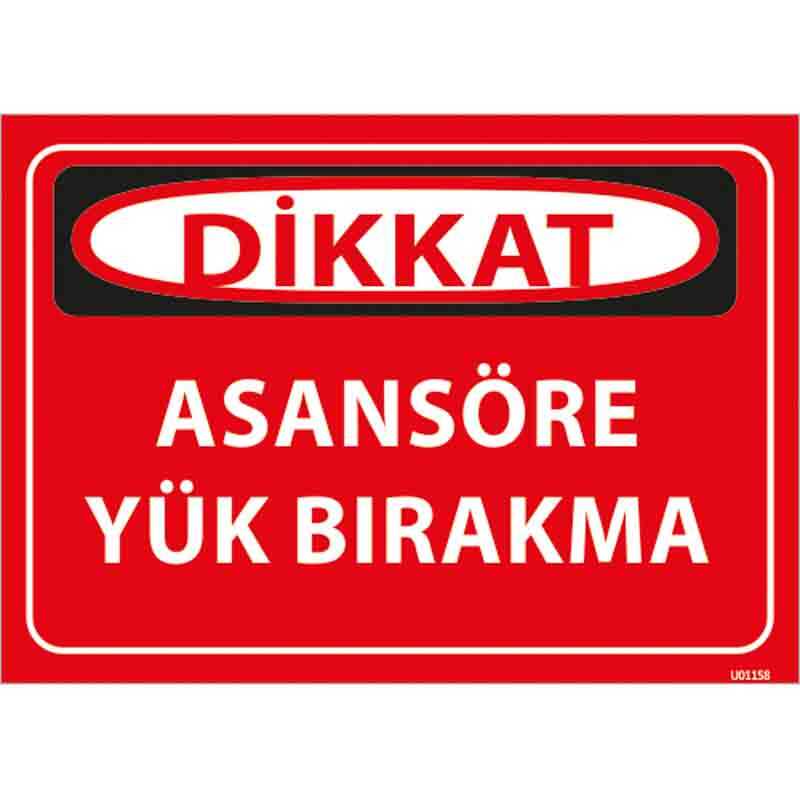 Asansöre Yük Bırakma Uyarı Levhası