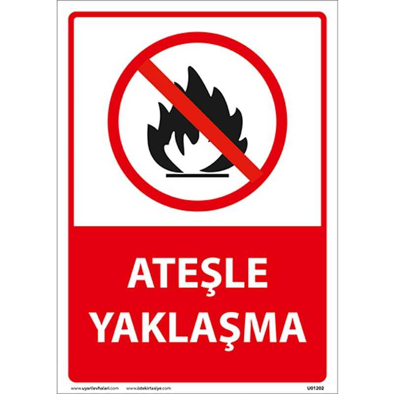 Ateşle Yaklaşma Uyarı Levhası