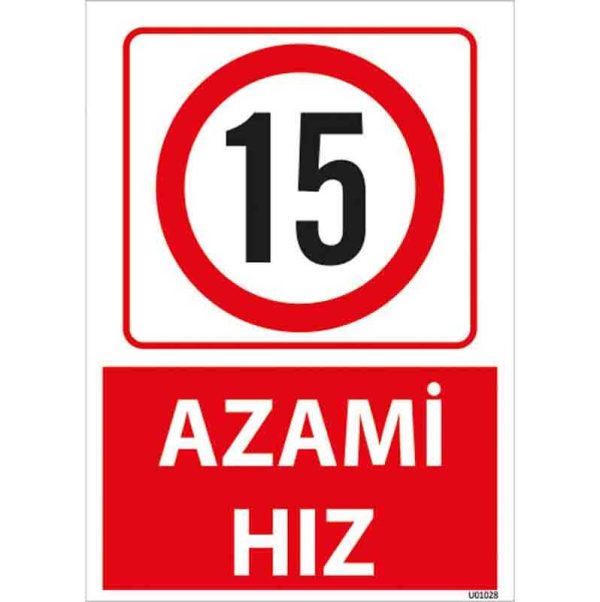 Azami Hız 15 Uyarı Levhası
