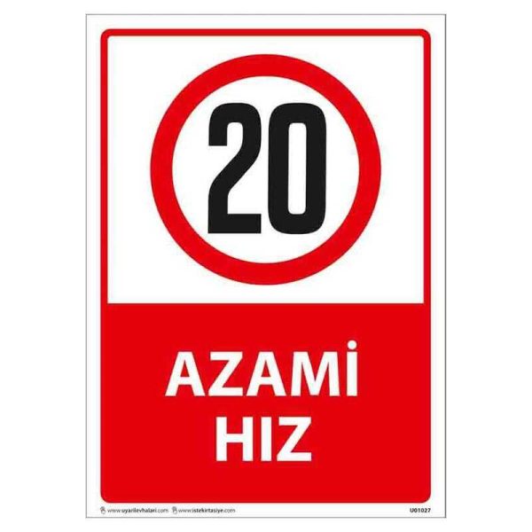 Azami Hız 20 Uyarı Levhası