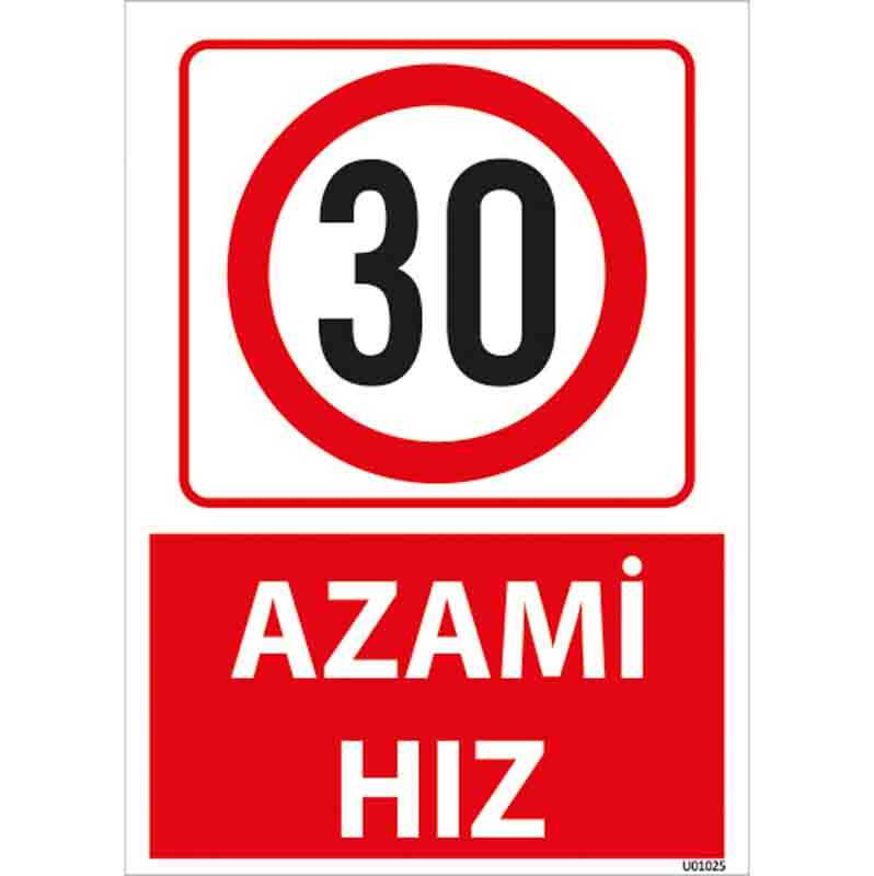 Azami Hız 30 Uyarı Levhası