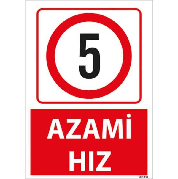 Azami Hız 5 Uyarı Levhası