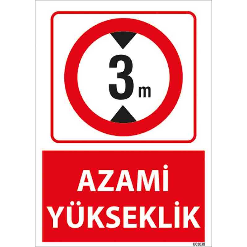 Azami Yükseklik 3 Metre Uyarı Levhası