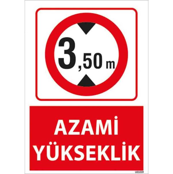 Azami Yükseklik 3.5 Metre Uyarı Levhası