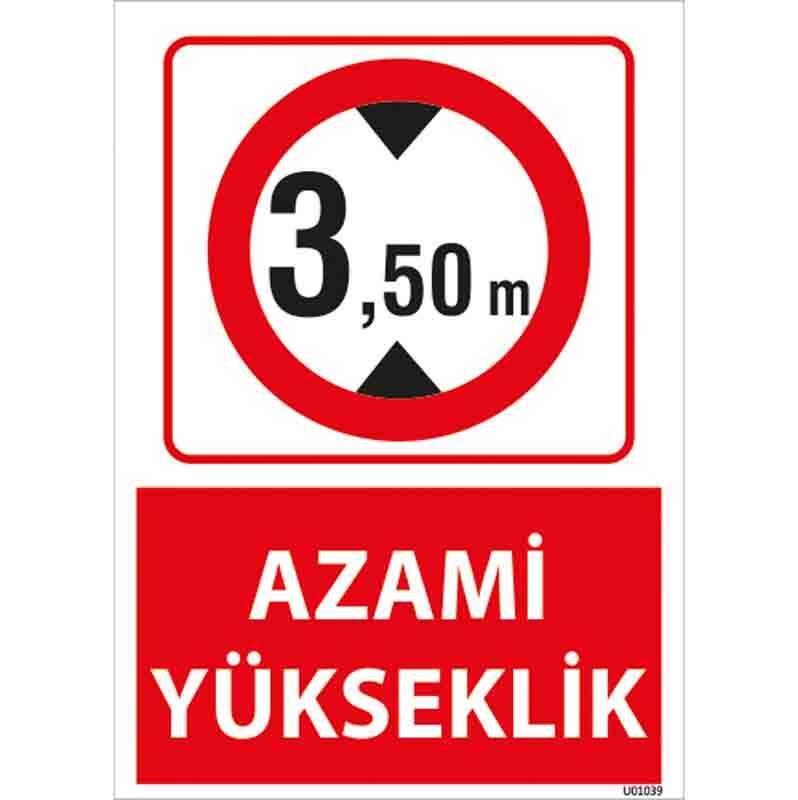 Azami Yükseklik 3.5 Metre Uyarı Levhası