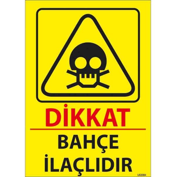 Bahçe İlaçlıdır Uyarı Levhası