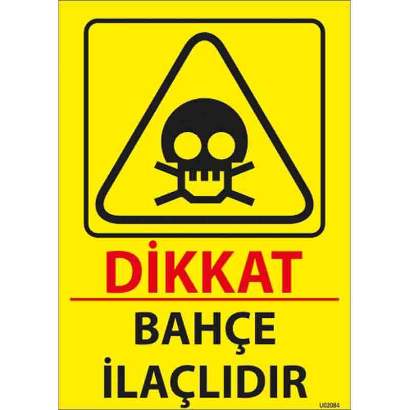 Bahçe İlaçlıdır Uyarı Levhası