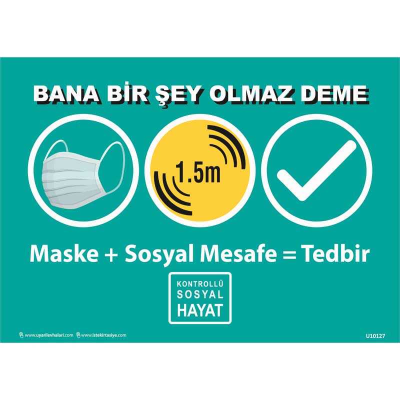 Bana Bir Şey Olmaz Deme Kontrollü Sosyal Hayat Uyarı Levhası U10127
