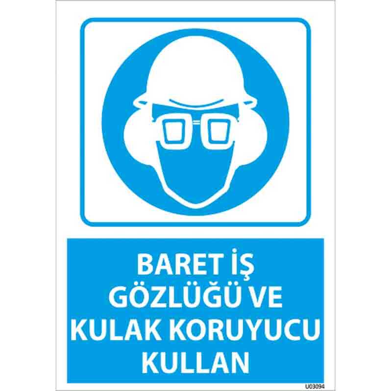 Baret, İş Gözlüğü ve Kulak Koruyucu Kullan Uyarı Levhası