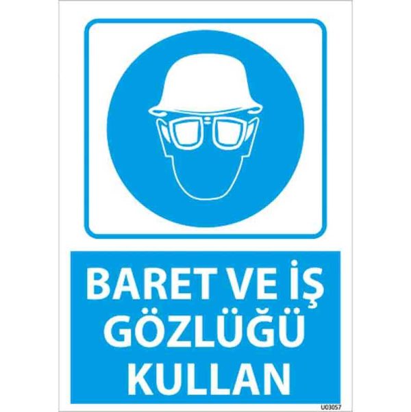 Baret ve İş Gözlüğü Kullan Uyarı Levhası