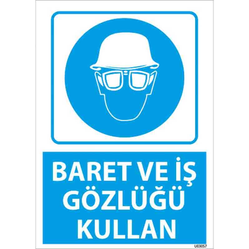 Baret ve İş Gözlüğü Kullan Uyarı Levhası