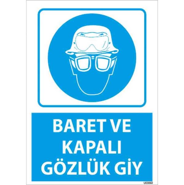 Baret ve Kapalı Gözlük Giy Uyarı Levhası