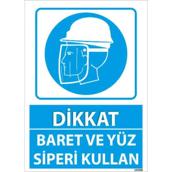 Baret ve Yüz Siperi Kullan Uyarı Levhası