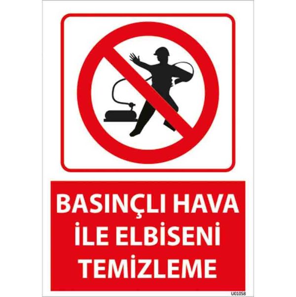 Basınçlı Hava İle Elbiseni Temizle Uyarı Levhası