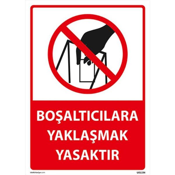 Boşaltıcılara Yaklaşmak Yasaktır Uyarı Levhası