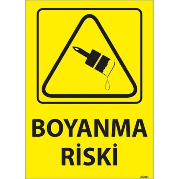 Boyanma Riski Uyarı Levhası